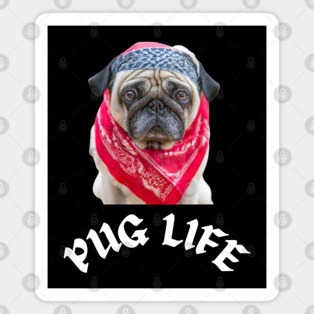 Pug Life Magnet by Low Life Shirts